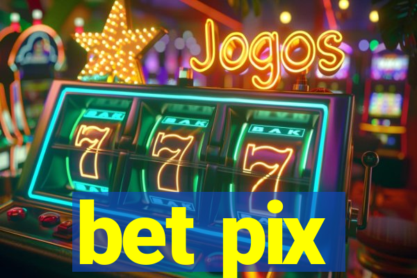 bet pix